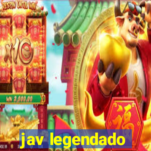 jav legendado